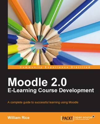 Moodle 2.0 E-Learning Course Development (Paperback)