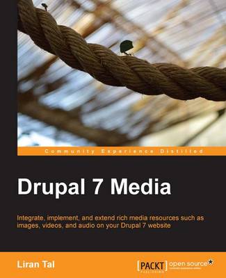 Drupal 7 Media (Paperback)
