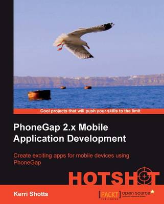 PhoneGap 2.x Mobile Application Development Hotshot (Paperback)