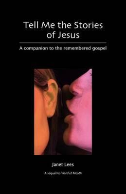 Tell Me the Stories of Jesus (Paperback)