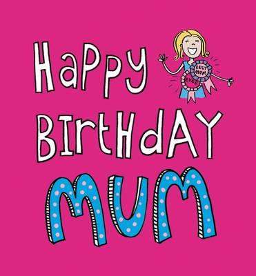 Happy Birthday Mum (Hardback)