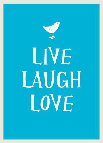 Live, Laugh, Love (Hardback)
