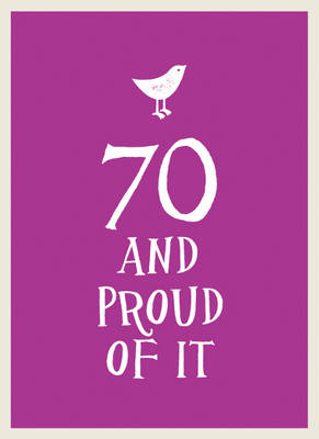 70 and Proud of It (Hardback)