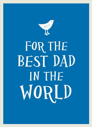 For the Best Dad in the World (Hardback)