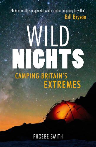 Wild Nights: Camping Britain's Extremes