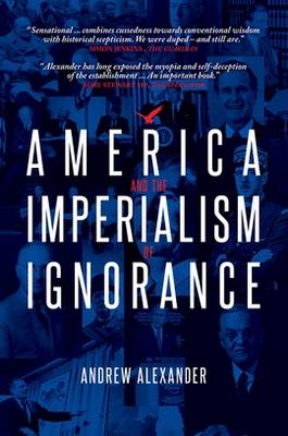 America and the Imperialism of Ignorance (Paperback)