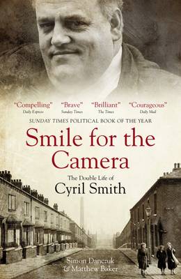 Smile for the Camera: The Double Life of Cyril Smith (Paperback)
