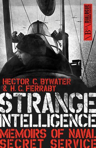 Strange Intelligence: Memoirs of Naval Secret Service (Paperback)