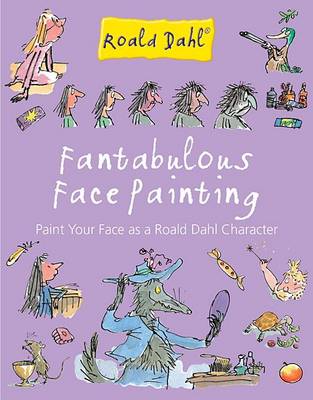 Fantabulous Face Painting - Roald Dahl Mini Kits (Hardback)