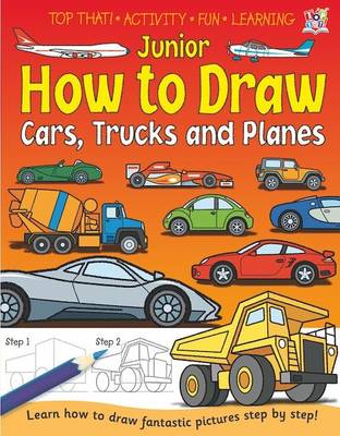 Junior How to Draw Cars, Trucks and Planes (Paperback)