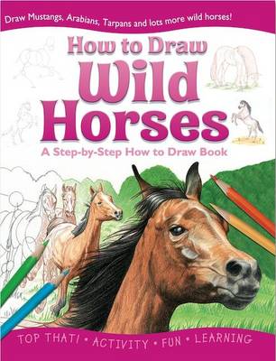 Wild Horses - How to Draw Activity Books (Paperback)
