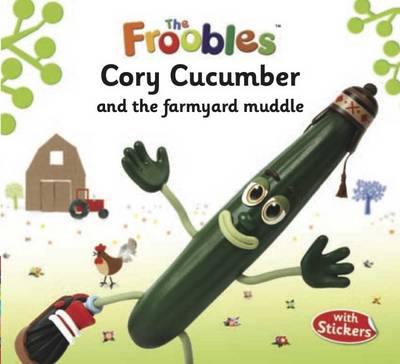 Cory Cucumber - The Froobles (Paperback)