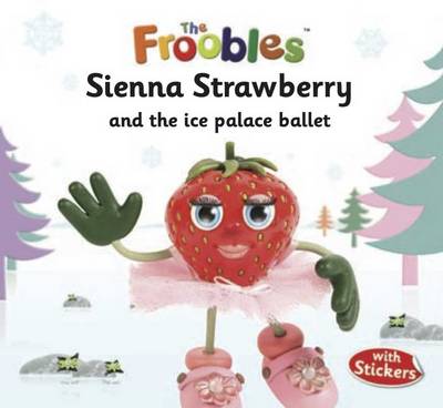 Sienna Strawberry - The Froobles (Paperback)