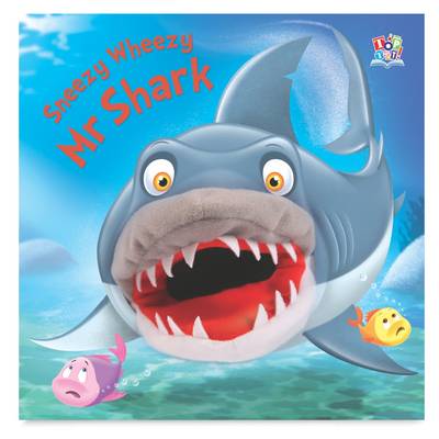 Sneezy Wheezy Mr Shark - Hand Puppet Books