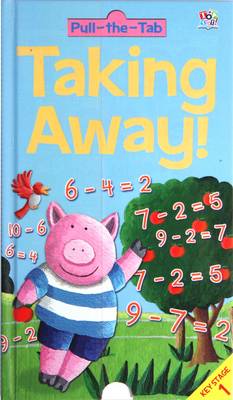 Taking Away! - Pull the Tab Maths Books (Hardback)