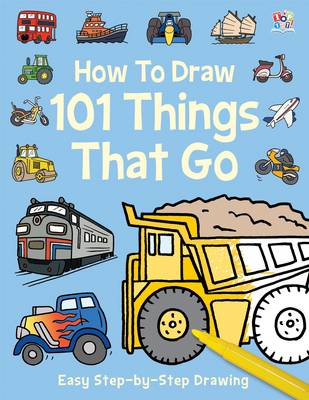 How to Draw 101 Things That Go by Nat Lambert, Barry Green | Waterstones