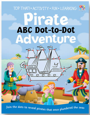 Pirate ABC Dot-to-dot Adventure (Paperback)