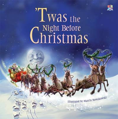 'Twas the Night Before Christmas by Clement C. Moore, Marcin Nowakowski ...