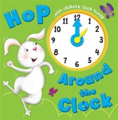 Hop Around the Clock: Tell the Time - Learn and Play Board Books (Board book)