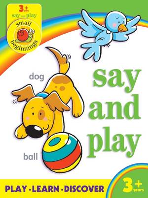 Small Beginnings: Say and Play