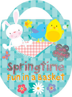 Springtime Fun in a Basket: Colour, Activity, Stickers - Spring (Paperback)