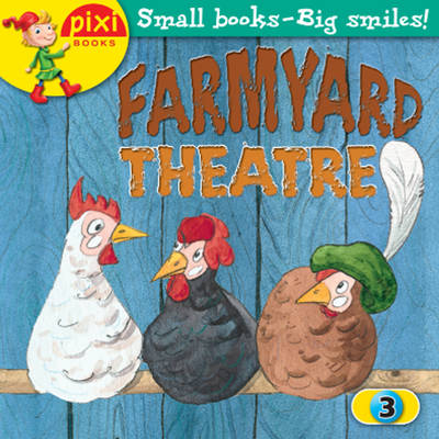 Farmyard Theatre: Animals - Pixi 3 (Paperback)