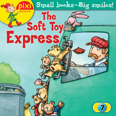 The Soft Toy Express: Animals - Pixi 7 (Paperback)