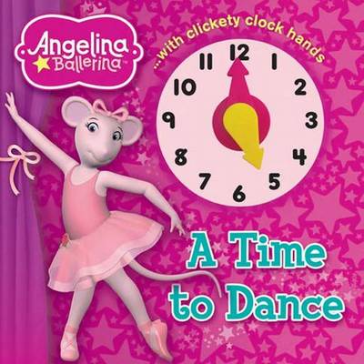 Angelina Ballerina A Time To Dance By Hit Entertainment Waterstones