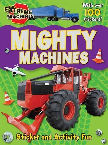 Mighty Machines: Press-out Sticker and Activity Book - Extreme Machines (Paperback)