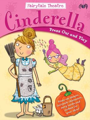 Fairytale Theatre Cinderella: Press Out & Play - Fairytale Theatre (Paperback)