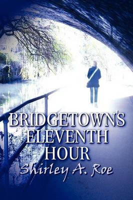 Bridgetown's Eleventh Hour (Paperback)