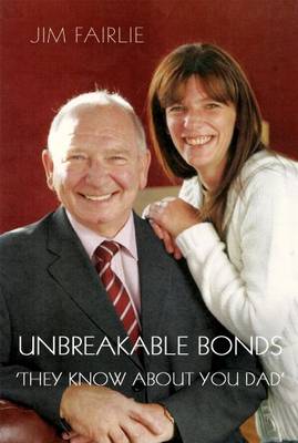 Unbreakable Bonds 'They Know About You Dad' (Paperback)