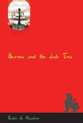 Burma and the Jade Tree (Paperback)