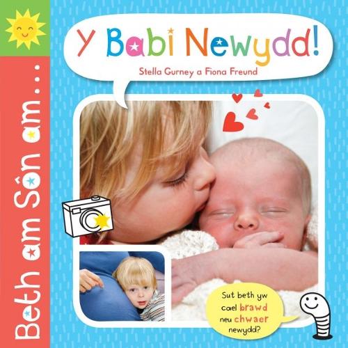 Beth am Son am ... y Babi Newydd! (Hardback)