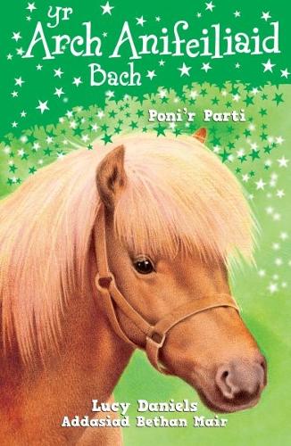 Cyfres yr Arch Anifeiliaid Bach: Poni'r Parti (Paperback)
