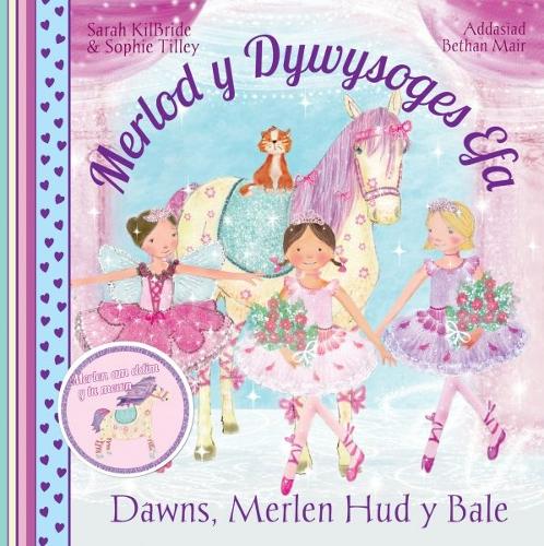 Cyfres Merlod y Dywysoges Efa: Dawns Merlen Hud y Bale (Paperback)