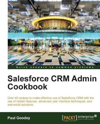 Salesforce CRM Admin Cookbook (Paperback)