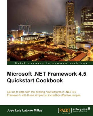 Microsoft .NET Framework 4.5 Quickstart Cookbook (Paperback)