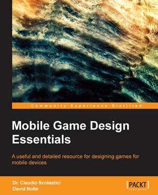 Mobile Game Design Essentials (Paperback)