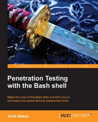 Penetration Testing with the Bash shell (Paperback)