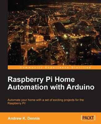 Raspberry Pi Home Automation with Arduino (Paperback)