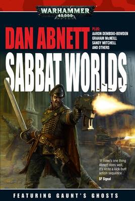 The Sabbat Worlds - Gaunt's Ghosts (Paperback)
