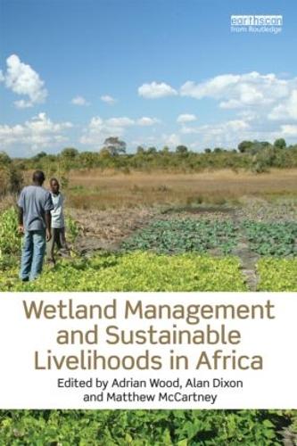 Wetland Management and Sustainable Livelihoods in Africa (Paperback)