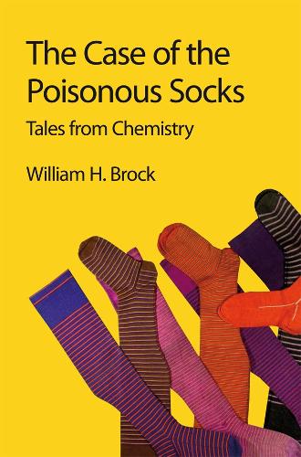 The Case of the Poisonous Socks: Tales from Chemistry (Paperback)