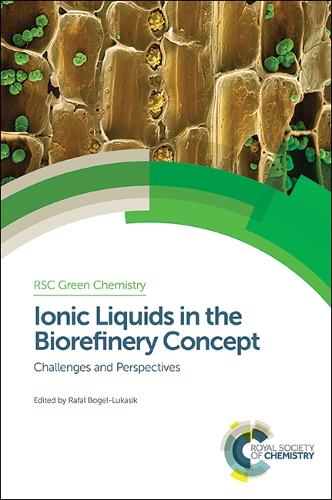 Ionic Liquids in the Biorefinery Concept: Challenges and Perspectives (Hardback)