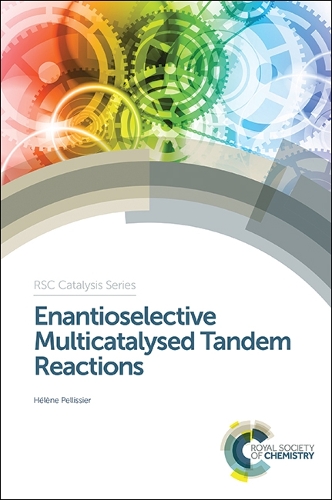 Enantioselective Multicatalysed Tandem Reactions (Hardback)