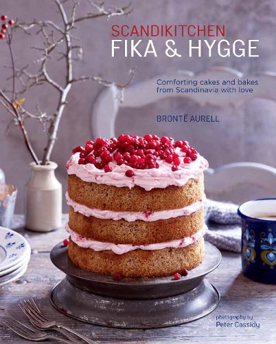 ScandiKitchen: Fika and Hygge: Comforting Cakes and Bakes from Scandinavia with Love (Hardback)