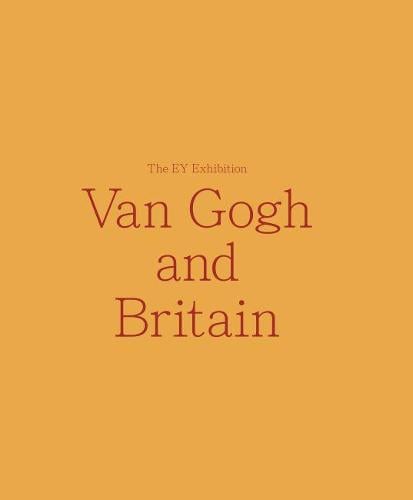 Van Gogh and Britain (Hardback)