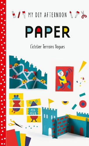 My DIY Afternoon: Paper - My DIY Afternoon 1 (Hardback)