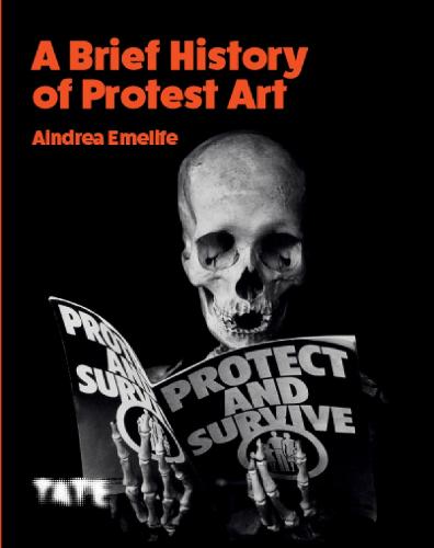 A Brief History of Protest Art (Paperback)